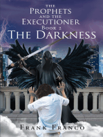 The Prophets and the Executioners: The Darkness