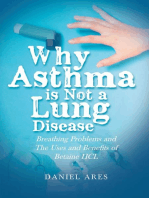 Why Asthma is Not a Lung Disease: Breathing Problems and The Uses and Benefits of Betaine HCL
