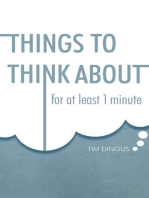 Things To Think About: For One Minute
