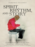 SPIRIT, RHYTHM, and STORY: Community Building and Healing through Song