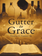 From Gutter to Grace