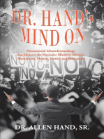 Dr. Hand's Mind On: Monumental Misunderstandings that Menaces the Messianic Ministry, Mission, Momentum, Motion, Motive, and Movement