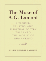 The Muse of A.G. Lamont: A Tender, Caustic, and Spiritual Poetry Trip into the World of Humankind
