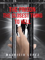 THE PRISON: The Closest Thing to HELL
