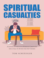 Spiritual Casualties: A Loving Outreach to Hurting Christians And A Call to Action for the Church