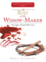 The Rise of the Widow-Maker: The Light of Death Will Come