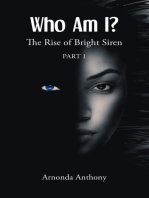 Who Am I?: The Rise of Bright Siren: Part 1