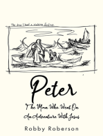 Peter: The Man Who Went On An Adventure With Jesus