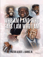 Who Am I And Who Says I Am Who I Am