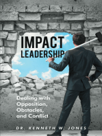 Impact Leadership: Dealing with Opposition, Obstacles, and Conflict