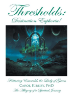 Thresholds: Destination Euphoria!: Featuring Emerald, the Lady of Green; An Allegory of a Spiritual Journey