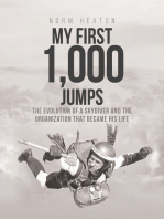 My First 1,000 Jumps: The Evolution of a Skydiver and the Organization That Became His Life