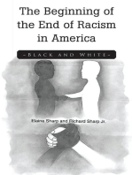 The Beginning of the End of Racism in America: Black & White