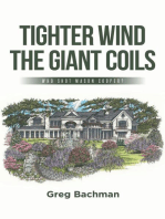 Tighter Wind the Giant Coils