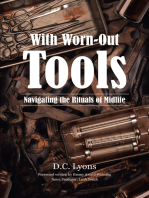 With Worn-Out Tools: Navigating the Rituals of Midlife