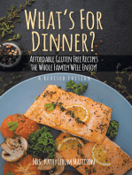 What's For Dinner?: Affordable Gluten-Free Recipes the Whole Family Will Enjoy!