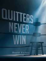 Quitters Never Win