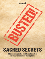 Sacred Secrets: A Commentary on the First Three Gospels of the New Testament of the Holy Bible