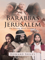 Barabbas of Jerusalem: An Unsung Hero