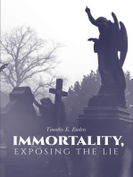 Immortality, Exposing the Lie