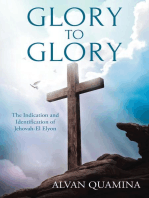 Glory to Glory: The Indication and Identification of Jehovah-El Elyon