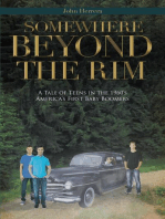 Somewhere Beyond the Rim: A Tale of Teens in the 1960's America's First Baby Boomers