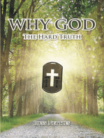 Why God: The Hard Truth