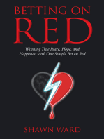 Betting on Red: Winning True Peace, Hope, and Happiness with One Simple Bet on Red