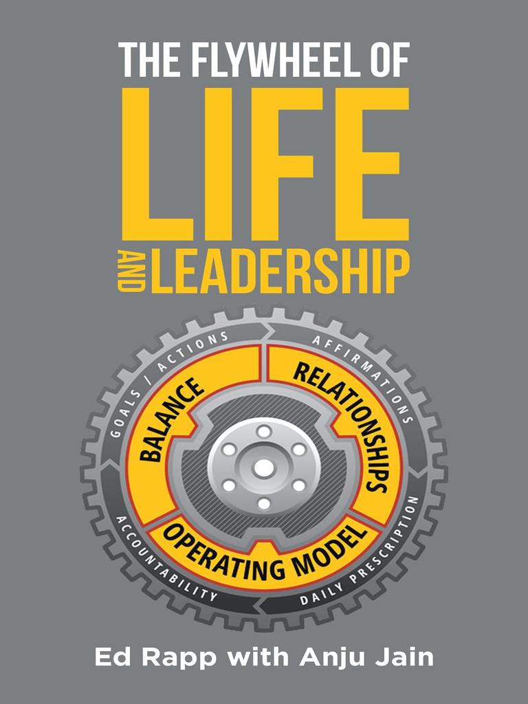 The Flywheel of Life and Leadership by Ed Rapp (Ebook) - Read free for ...