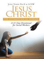 Jesus Christ: The Ultimate Social Worker: A 31 Day Devotional for Social Workers