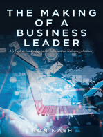 The Making of a Business Leader: My Path to Leadership in the Information Technology Industry