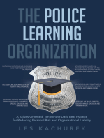 The Police Learning Organization: A Values-Oriented, Ten-Minute Daily Best Practice for Reducing Personal Risk and Organizational Liability