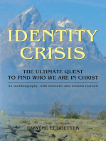 Identity Crisis: The Ultimate Quest to Find Who We Are in Christ