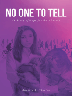 No One to Tell: (A Story of Hope for the Abused)