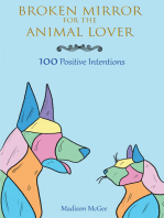 Broken Mirror for the Animal Lover: 100 Positive Intentions