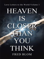 Heaven is Closer than You Think: Love Letters to the World Volume 1