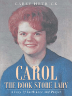 Carol The Book Store Lady: A Lady Of Faith Love And Prayer