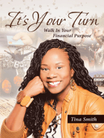 It's Your Turn: Walk In Your Financial Purpose