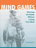 Mind Games: Winning the Battle without Losing Your Mind