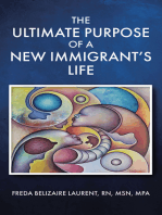 The Ultimate Purpose Of A New Immigrant's Life