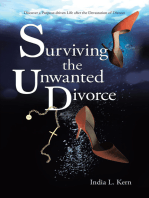 Surviving the Unwanted Divorce: Discover a Purpose-driven Life after the Devastation of Divorce