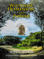 Wilsdom, Dominion, and Power: (A Full Circle)