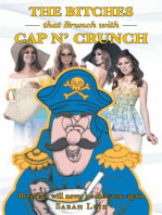 The Bitches that Brunch with Cap n' Crunch