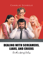 Dealing with Screamers, Liars, and Criers: Or the Art of Sales