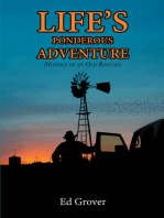 Life's Ponderous Adventure: Musings of an Old Rancher