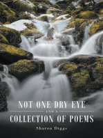 Not One Dry Eye and a Collection of Poems