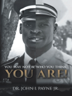 YOU MAY NOT BE WHO YOU THINK YOU ARE!