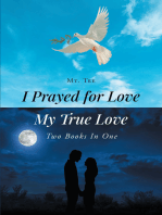 I Prayed for Love-My True Love: Two Books In One