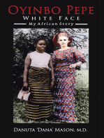 Oyinbo Pepe White Face: My African Story