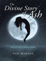 The Divine Story of Ash: Based on a True story